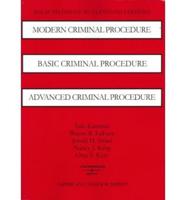 Modern Criminal Procedure, Basic Criminal Procedure and Advanced Criminal Procedure 2006 Supplement