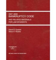 Epstein and Nickles&#39; Bankruptcy Code and Other Source Materials for Law Students