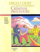 High Court Case Summaries on Criminal Procedure: Keyed to Dressler and Thomas&#39; Casebook on Criminal Procedure