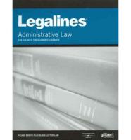 Legalines on Administrative Law, Keyed to Schwartz