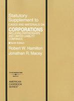 Corporations, Statutory Supplement to Cases and Materials: Including Partnerships and Limited Liability Companies