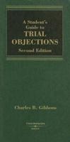 A Student's Guide to Trial Objections