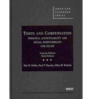 Torts and Compensation, Personal Accountability and Social Responsibility for Injury,Concise
