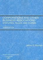 Corporations and Other Business Associations: Statutes, Rules and Forms