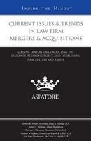 Current Issues & Trends in Law Firm Mergers & Acquisitions