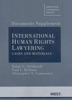 Documents Supplement to International Human Rights Lawyering, Cases and Materials