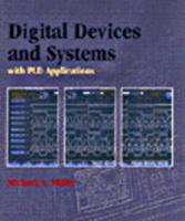 Digital Devices and Systems With PLD Applications