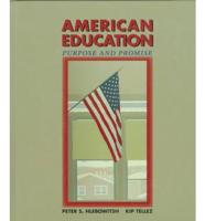 American Education, Purpose and Promise