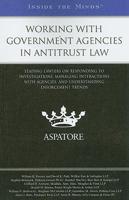 Working With Government Agencies in Antitrust Law