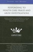 Responding to Health Care Fraud and Abuse Investigations