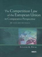 The Competition Law of the European Union in Comparative Perspective