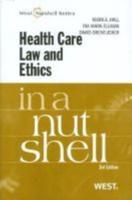 Health Care Law and Ethics in a Nutshell