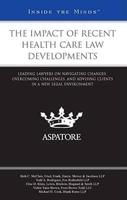 The Impact of Recent Health Care Law Developments