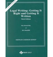 Legal Writing--Getting It Right and Getting It Written