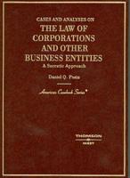 Cases and Analyses on the Law of Corporations and Other Business Entities