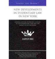 New Developments in Evidentiary Law in New York