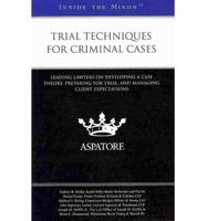 Trial Techniques for Criminal Cases