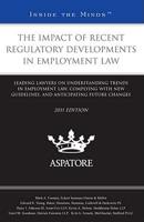 The Impact of Recent Regulatory Developments in Employment Law