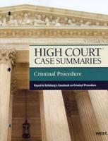 High Court Case Summaries on Criminal Procedure, Keyed to Saltzburg