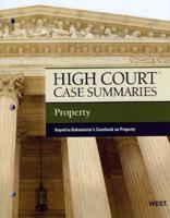 High Court Case Summaries on Property, Keyed to Dukeminier
