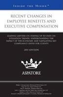 Recent Changes in Employee Benefits and Executive Compensation