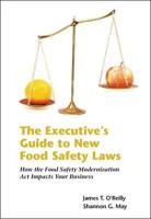 The Executive's Guide to New Food Safety Laws