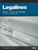 Legalines on Wills, Trusts, and Estates, Keyed to Dukeminier