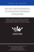 Recent Developments in Disaster Coverage Litigation