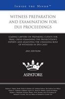 Witness Preparation and Examination for Dui Proceedings