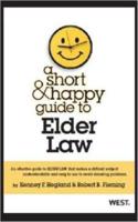 A Short and Happy Guide to Elder Law