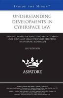 Understanding Developments in Cyberspace Law 2012