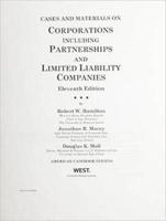 Cases and Materials on Corporations Including Partnerships and Limited Liability Companies