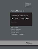 Forms Manual to Cases and Materials on Oil and Gas Law, Sixth Edition