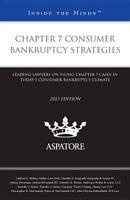 Chapter 7 Consumer Bankruptcy Strategies, 2013 Ed