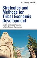 Strategies and Methods for Tribal Economic Development