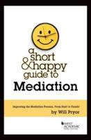 A Short & Happy Guide to Mediation