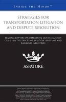 Strategies for Transportation Litigation and Dispute Resolution
