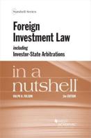 Foreign Investment Law Including Investor-State Arbitrations in a Nutshell