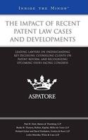 The Impact of Recent Patent Law Cases and Developments
