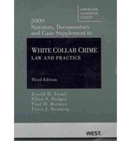 2009 Statutory, Documentary and Case Supplement to White Collar Crime