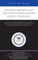 Employee Benefits and Executive Compensation Client Strategies