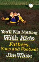 You'll Win Nothing With Kids