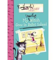 My Unwilling Witch Goes to Ballet School