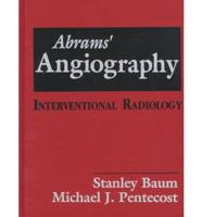 Abrams' Angiography. Vol. 3 Interventional Radiology