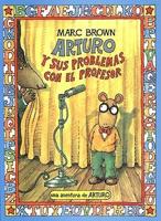 Arturo Y Sus Problemas Con El Professor/Arthur's Teacher Trouble