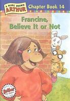 Francine, Believe It or Not