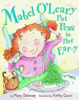 Mabel O'Leary Put Peas in Her Ear-Y