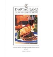 D'Artagnan's Glorious Game Cookbook