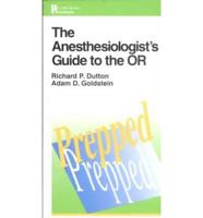 The Anesthesiologist's Guide to the OR