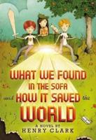 What We Found in the Sofa (And How It Saved the World)